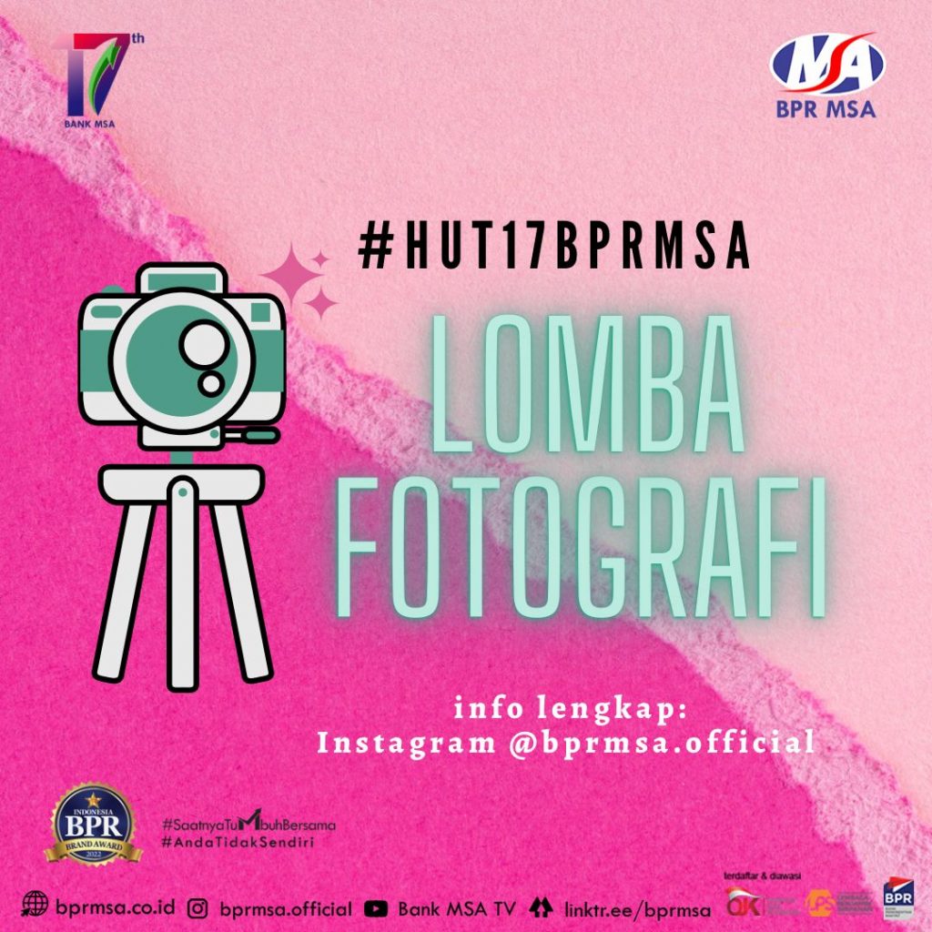 Ketentuan Lomba Fotografi HUT 17 BPR MSA - BANK MSA